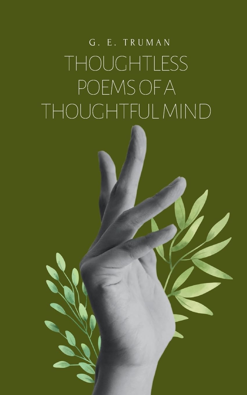 Thoughtless Poems of a Thoughtful Mind Poetry