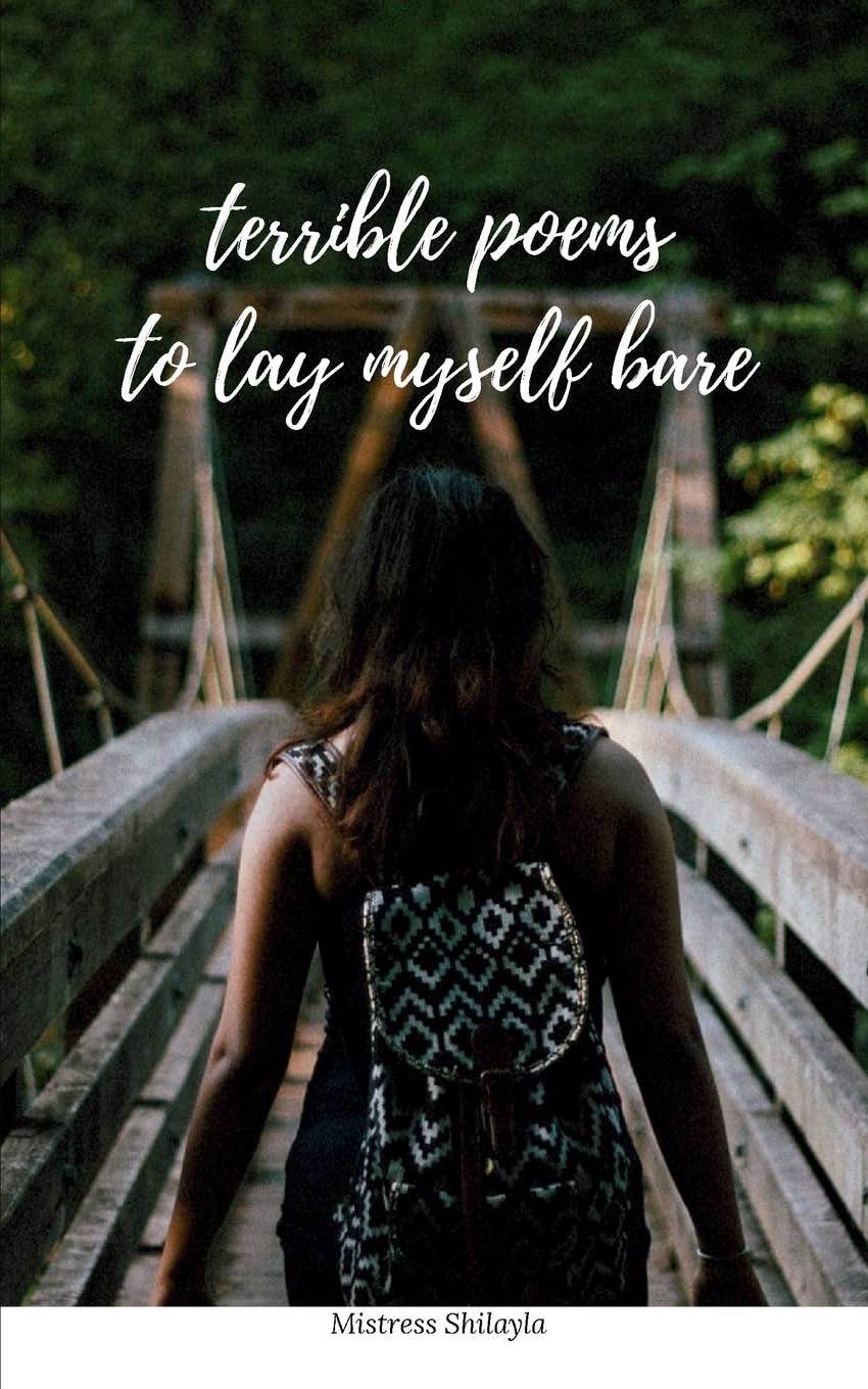 terrible poems to lay myself bare Poetry