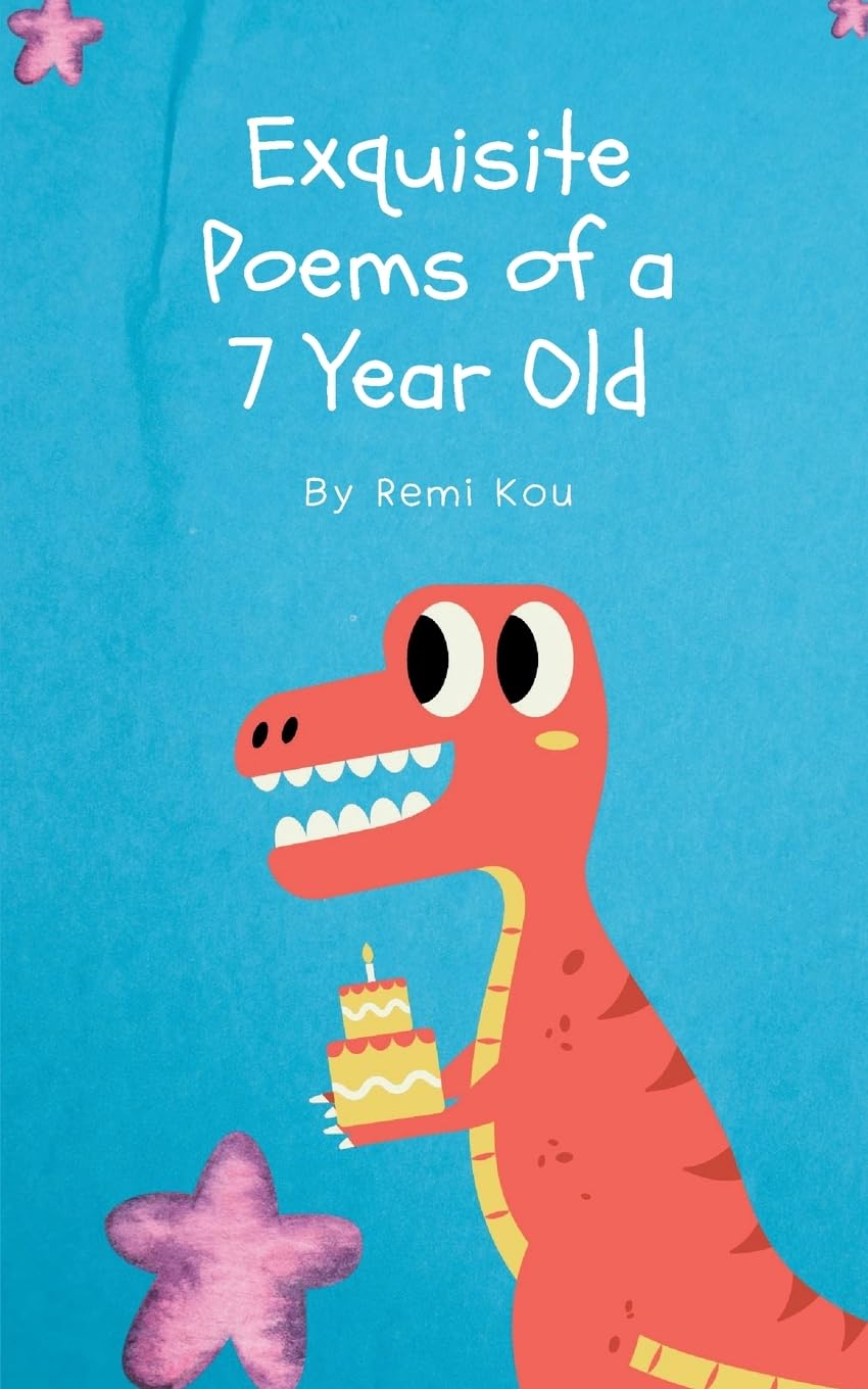 Exquisite Poems of a 7 Year Old Poetry