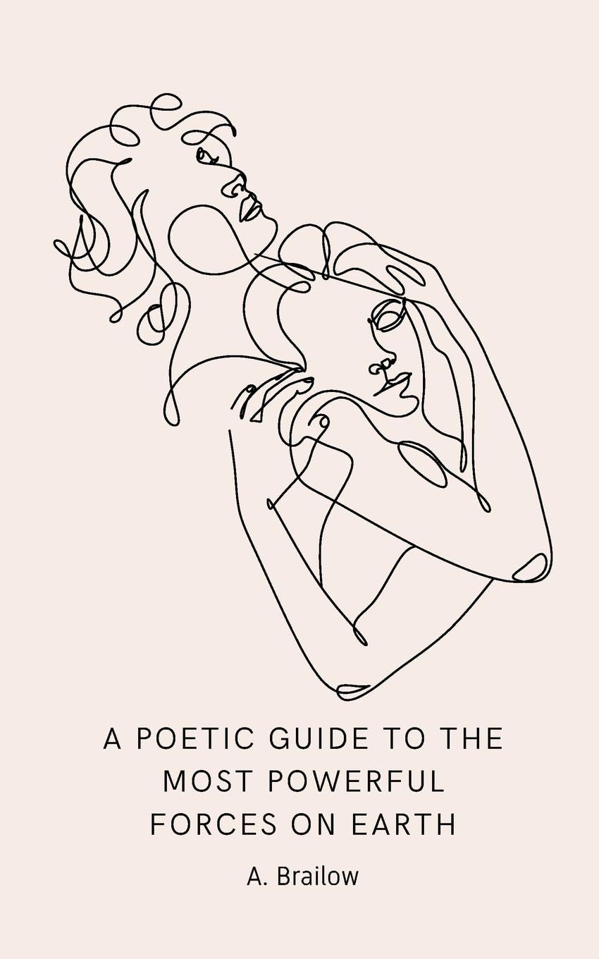 A Poetic Guide to the Most Powerful Forces on Earth Poetry