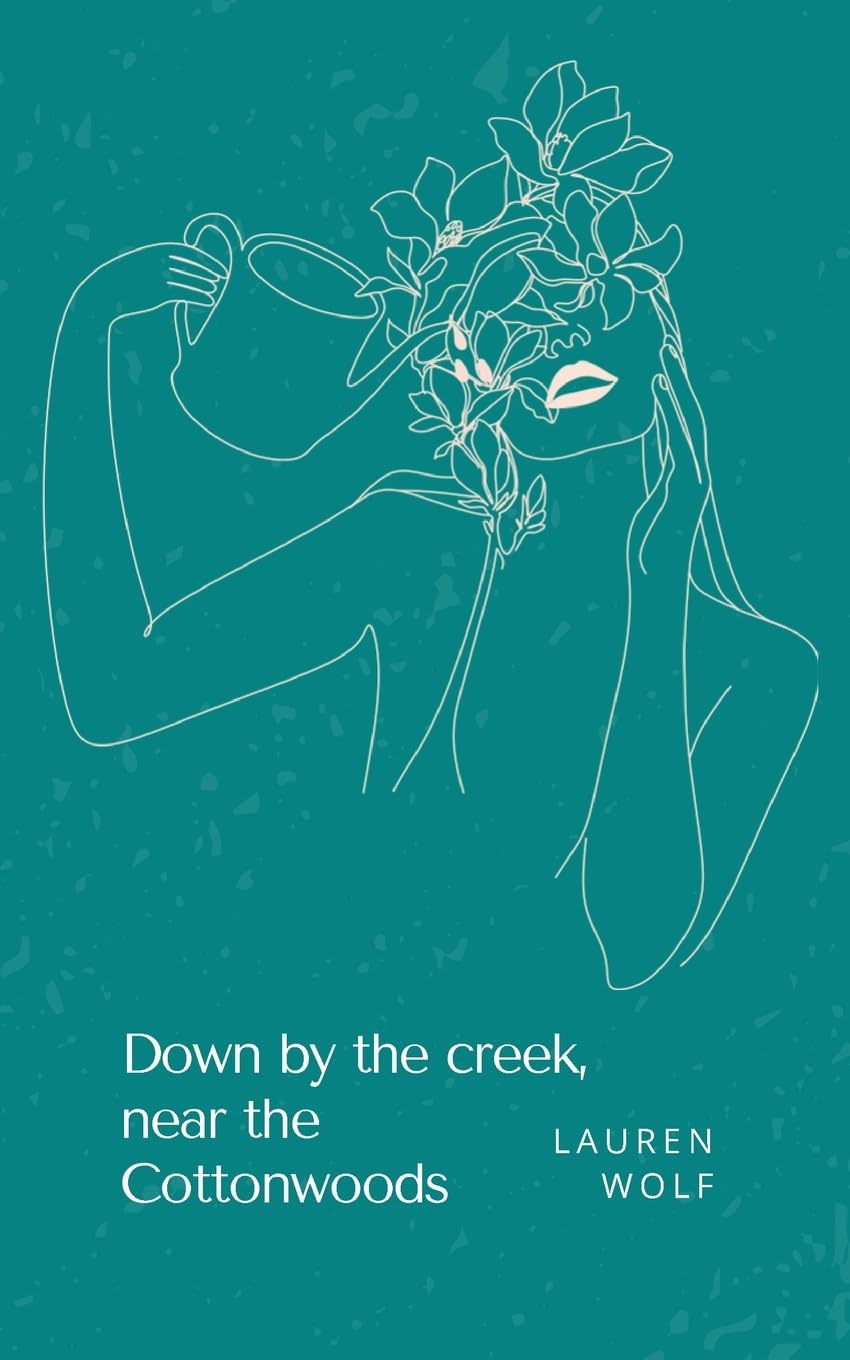 Down by the creek, near the Cottonwoods Poetry