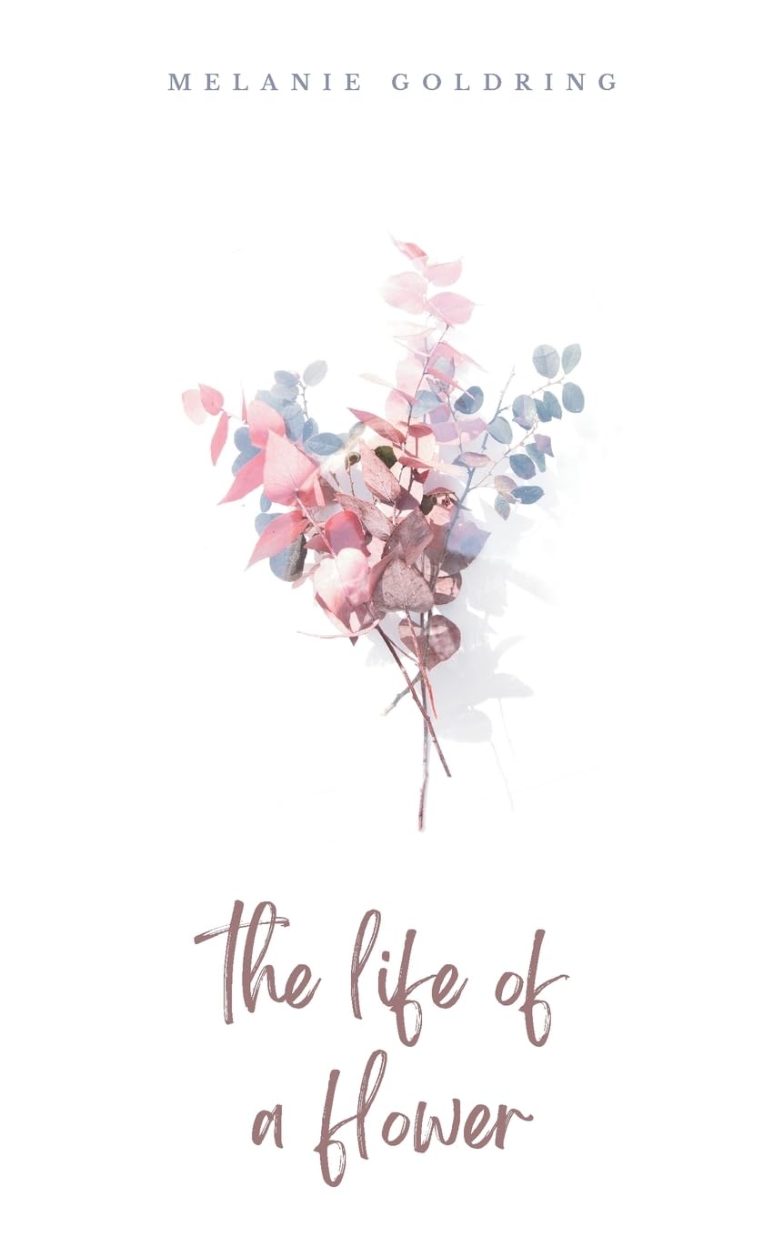 the life of a flower Poetry
