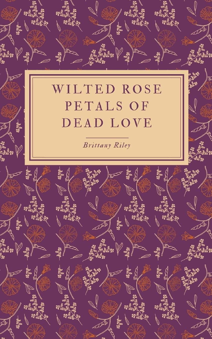 WILTED ROSE PETALS OF DEAD LOVE Poetry