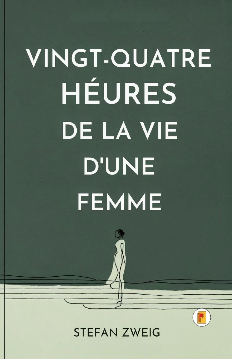 Vingt-quatre Heures De La Vie D'une Femme Historical Fiction