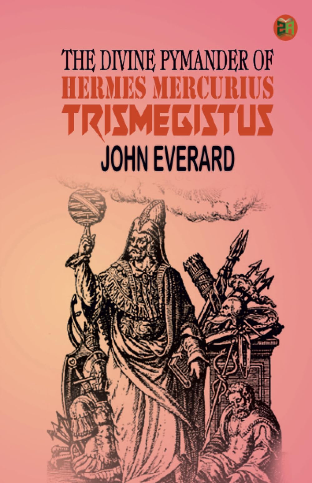 The Divine Pymander of Hermes Mercurius Trismegistus Historical Fiction