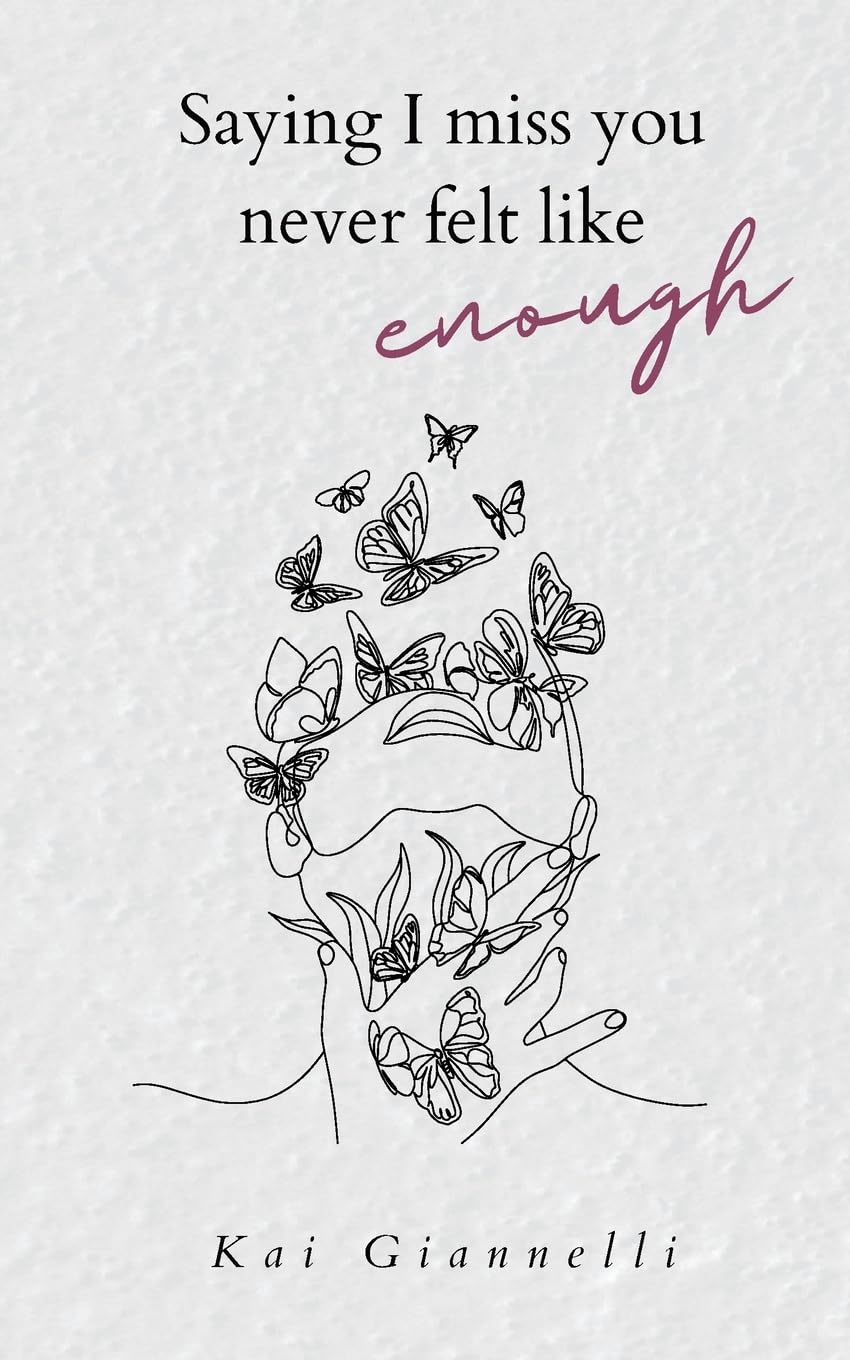 Saying I miss you never felt like enough Poetry