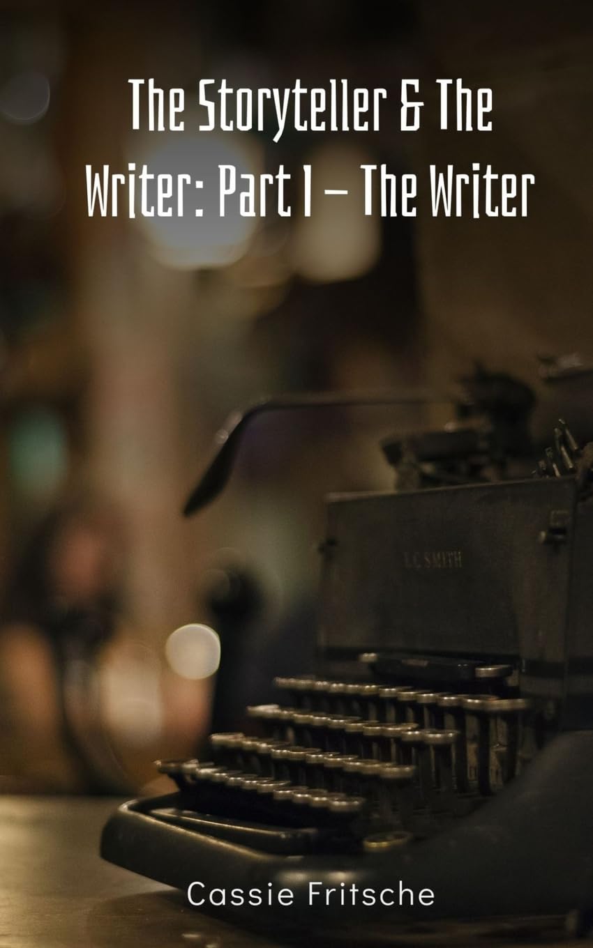 The Storyteller & The Writer: Part I - The Writer book