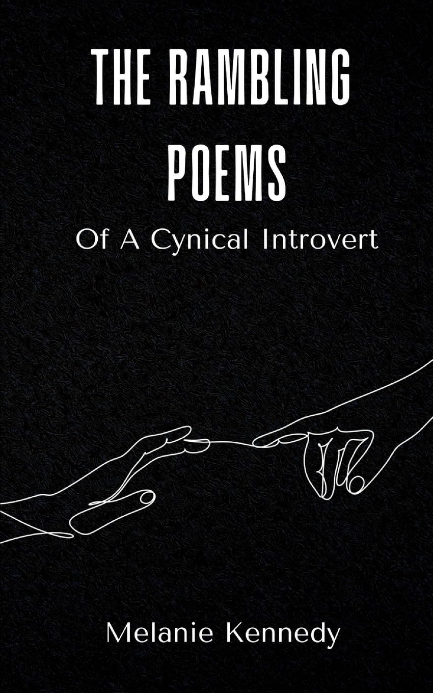 The Rambling Poems Of A Cynical Introvert Poetry