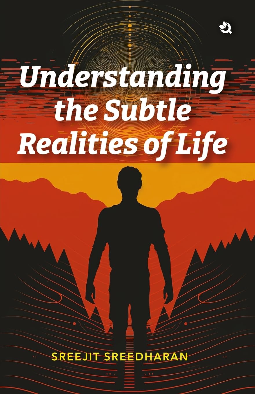 Understanding the Subtle Realities of Life Religion & Esotericism