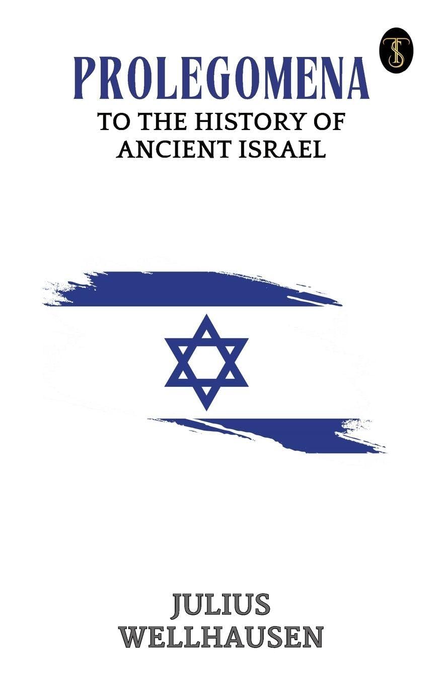 Prolegomena To The History Of Ancient Israel Contemporary literature