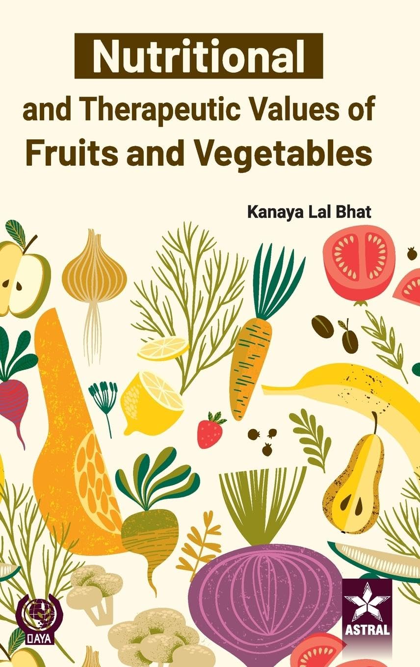 Nutritional and Therapeutic Values of Fruits and Vegetables Natural Sciences
