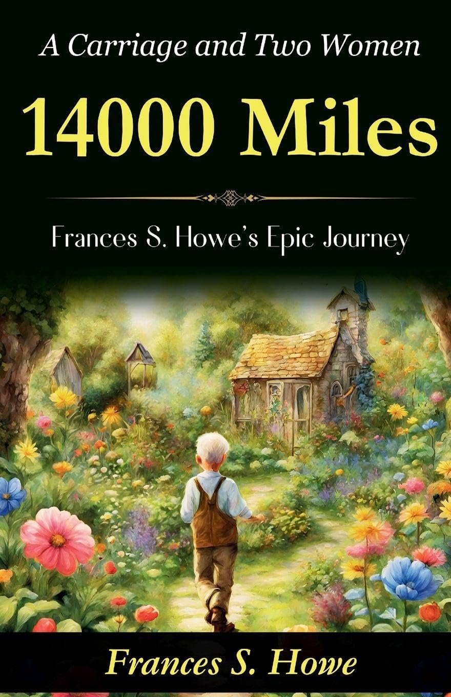 14,000 Miles, a Carriage and Two Women Politics & History