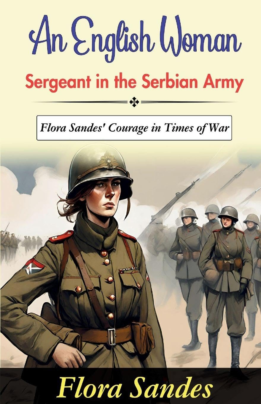 An English Woman-Sergeant in the Serbian Army Historical Fiction
