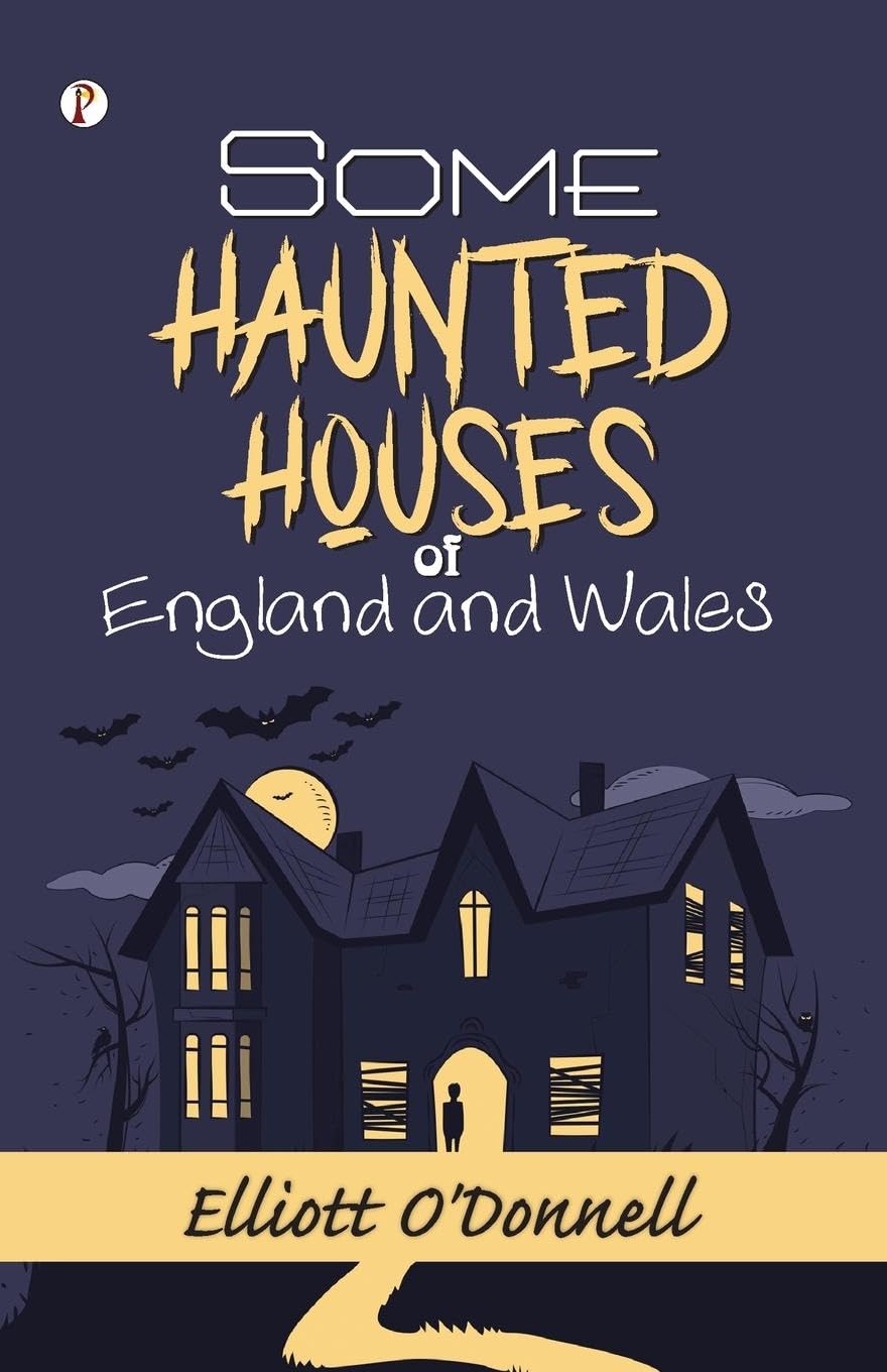 Some Haunted Houses of England and Wales Classics