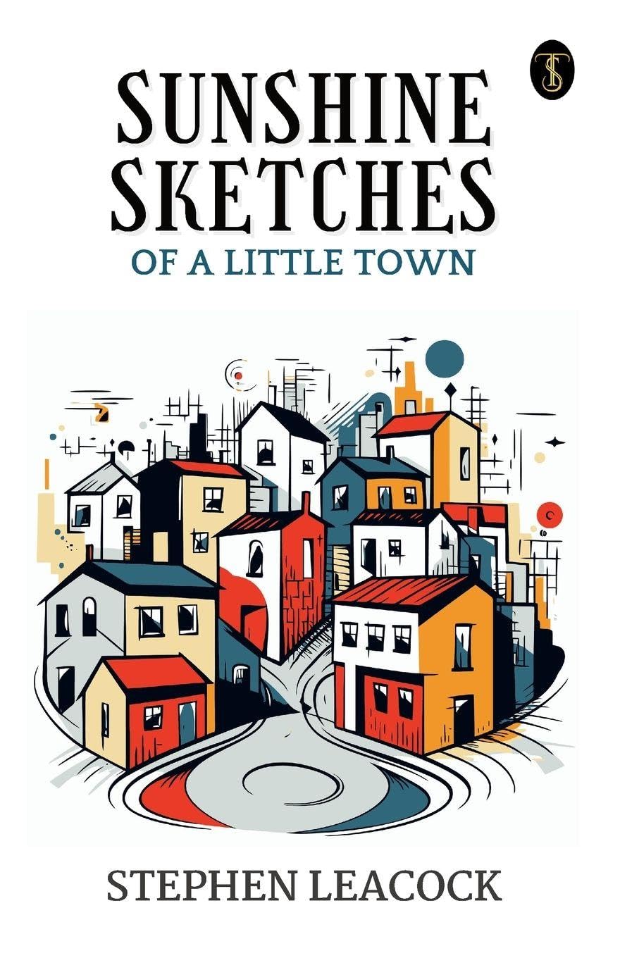 Sunshine Sketches Of A Little Town Classics