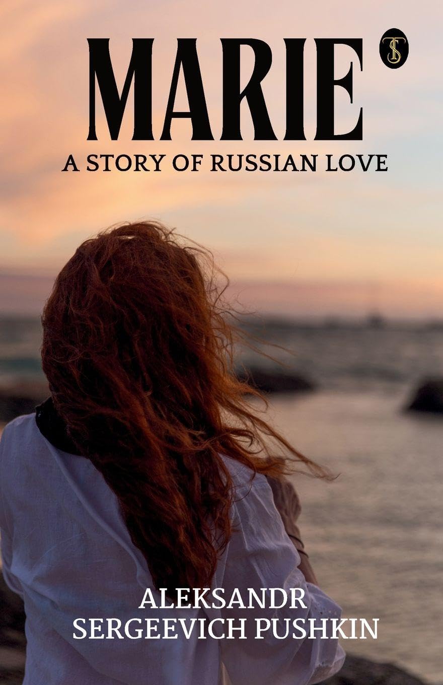 Marie; A Story Of Russian Love Classics