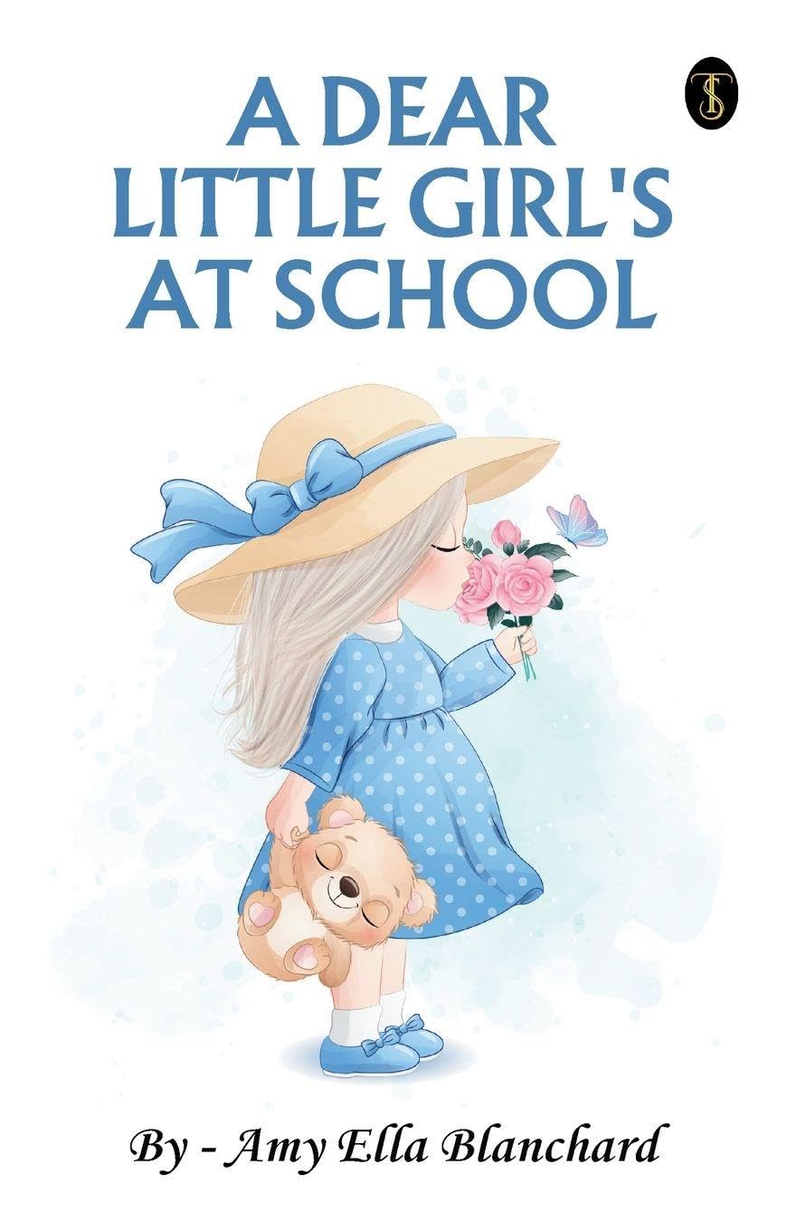 A Dear Little Girl At School Novels & Short Stories