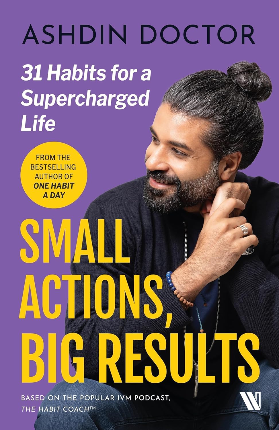 Small Actions, Big Results: 31 Habits to a Supercharged Life book