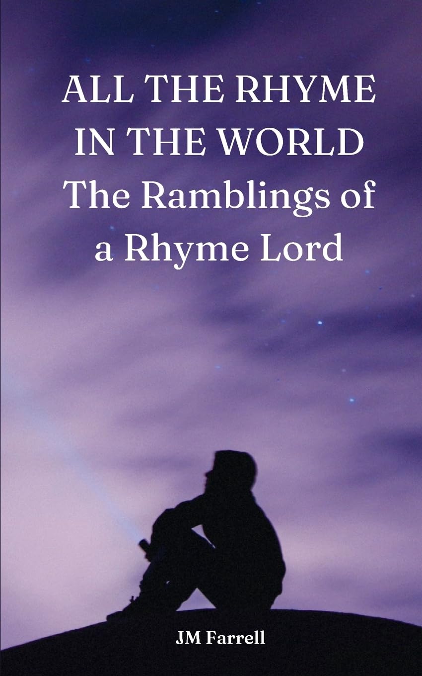 ALL THE RHYME IN THE WORLD The Ramblings of a Rhyme Lord Poetry