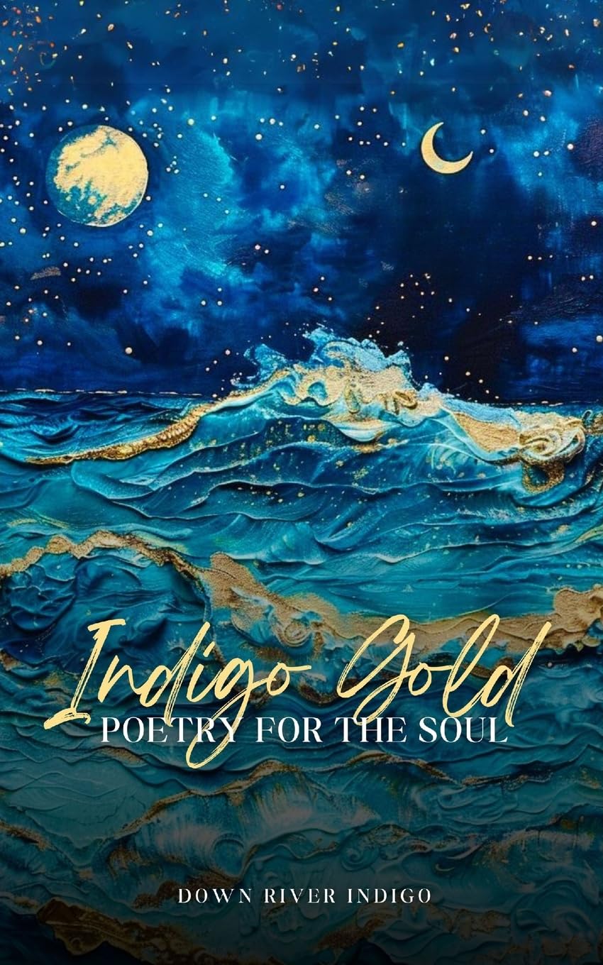 Indigo Gold Poetry for the Soul Poetry