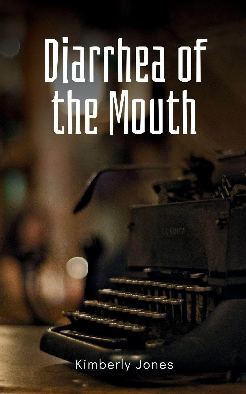Diarrhea of the Mouth Poetry