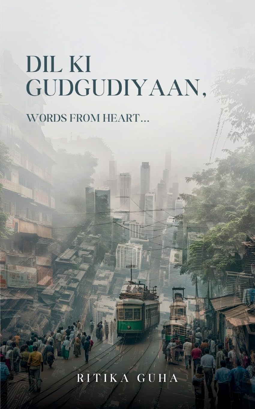 Dil Ki Gudgudiyaan, Words from Heart... Poetry