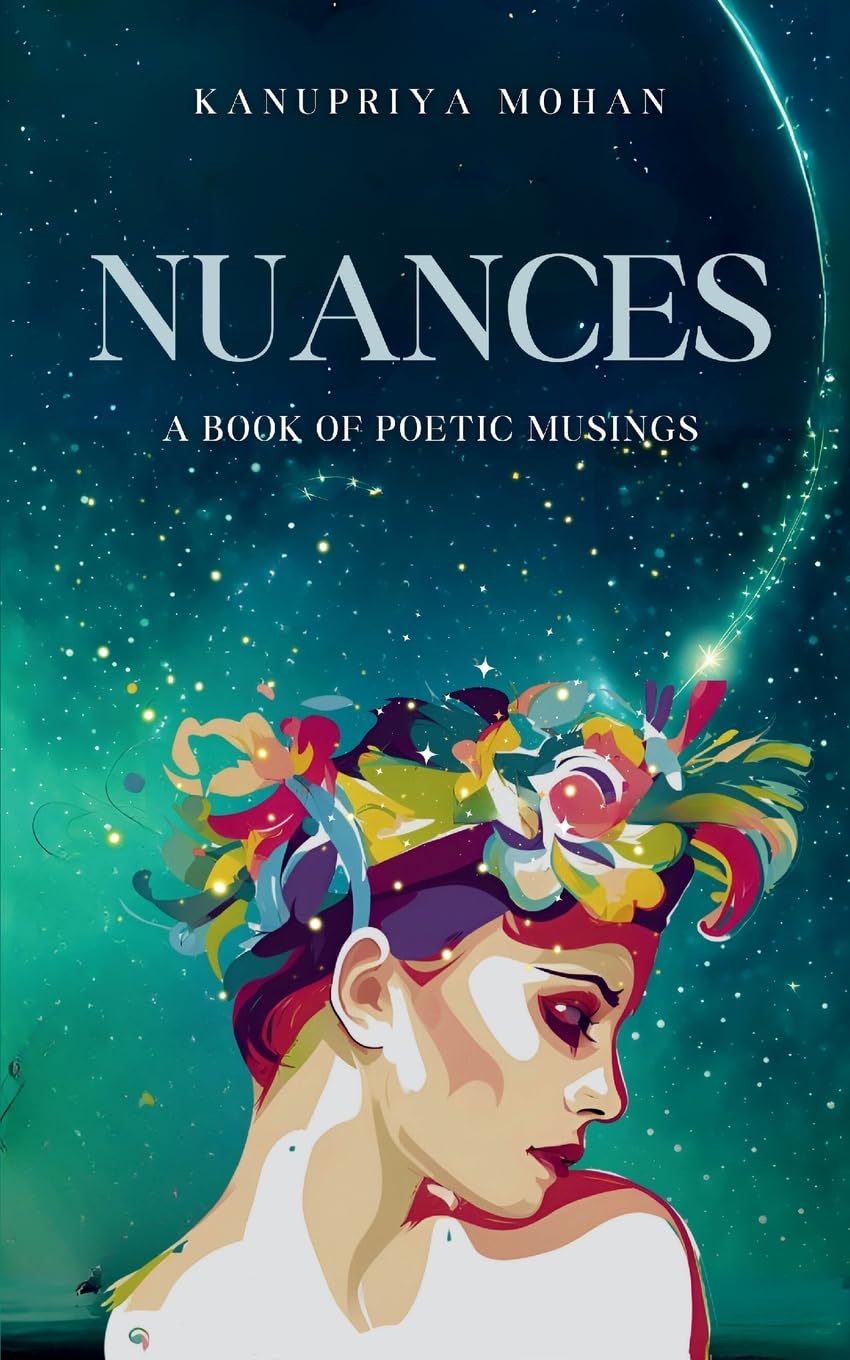 Nuances-A book of poetic musings Poetry