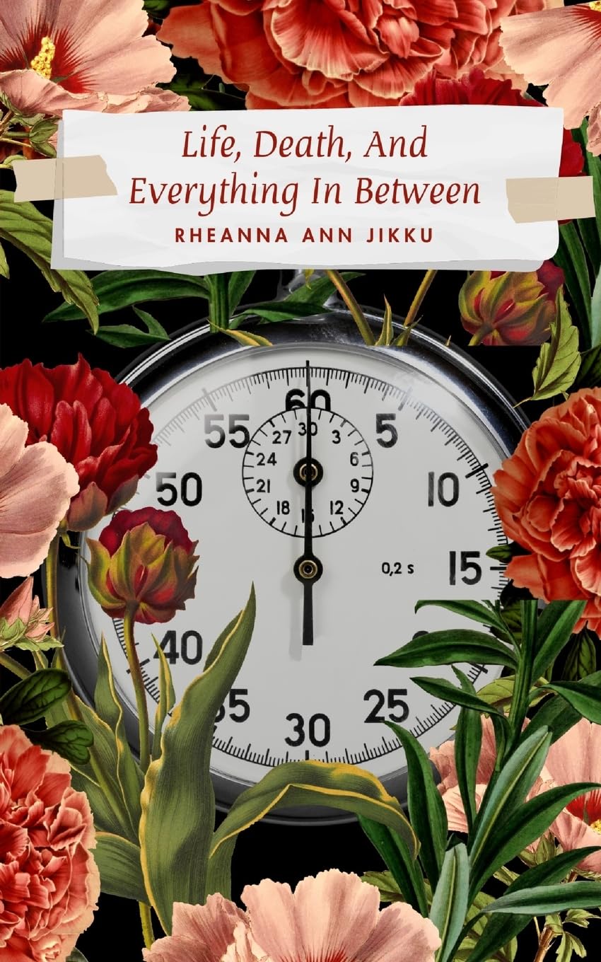 Life, Death, And Everything In Between Poetry