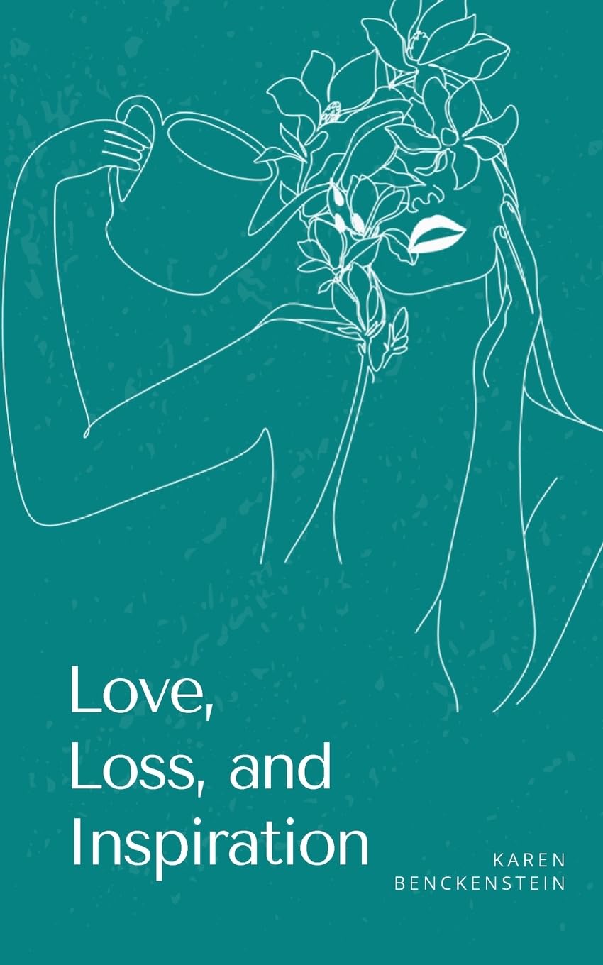 Love, Loss, and Inspiration Poetry