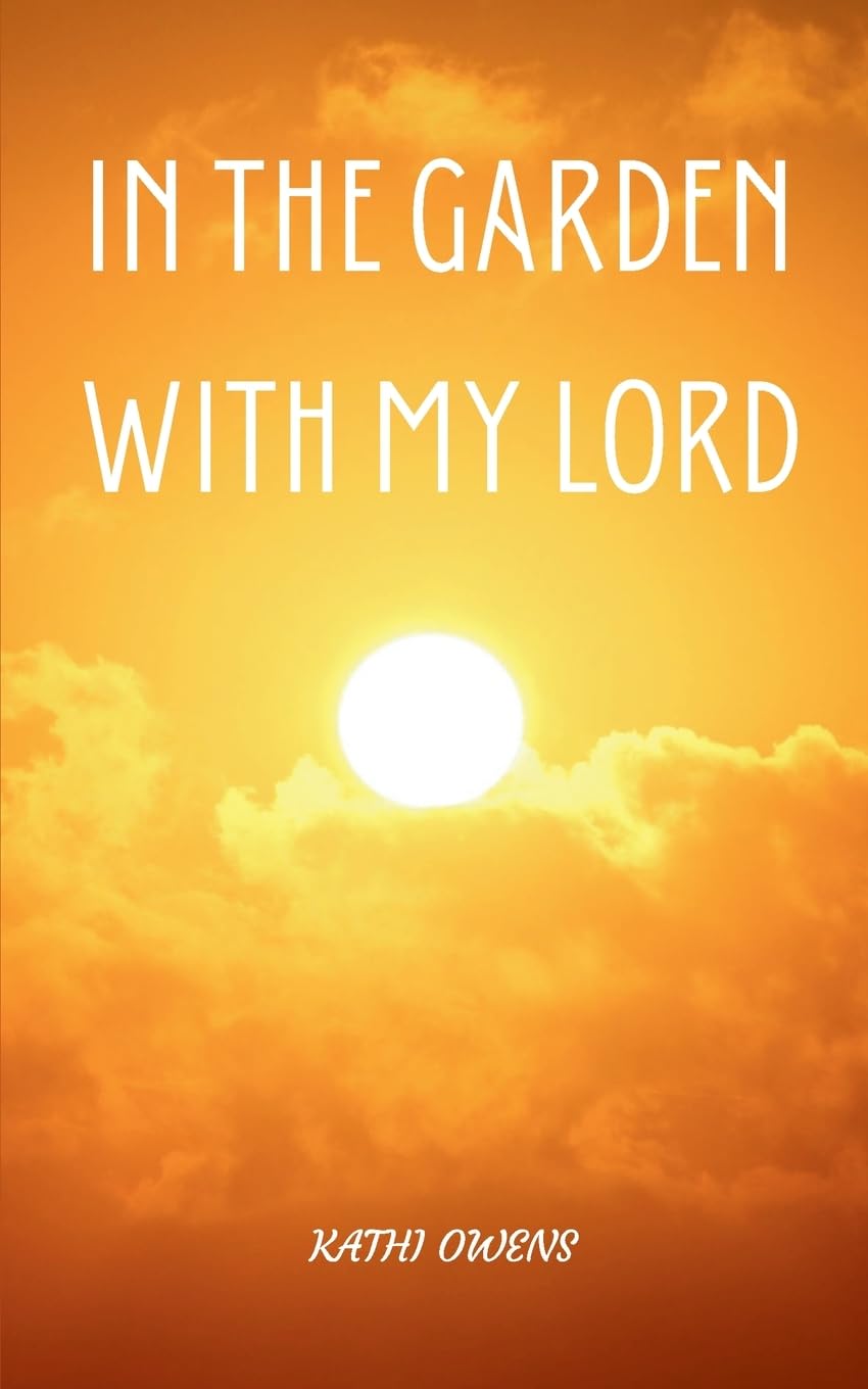 IN THE GARDEN  WITH MY LORD Poetry