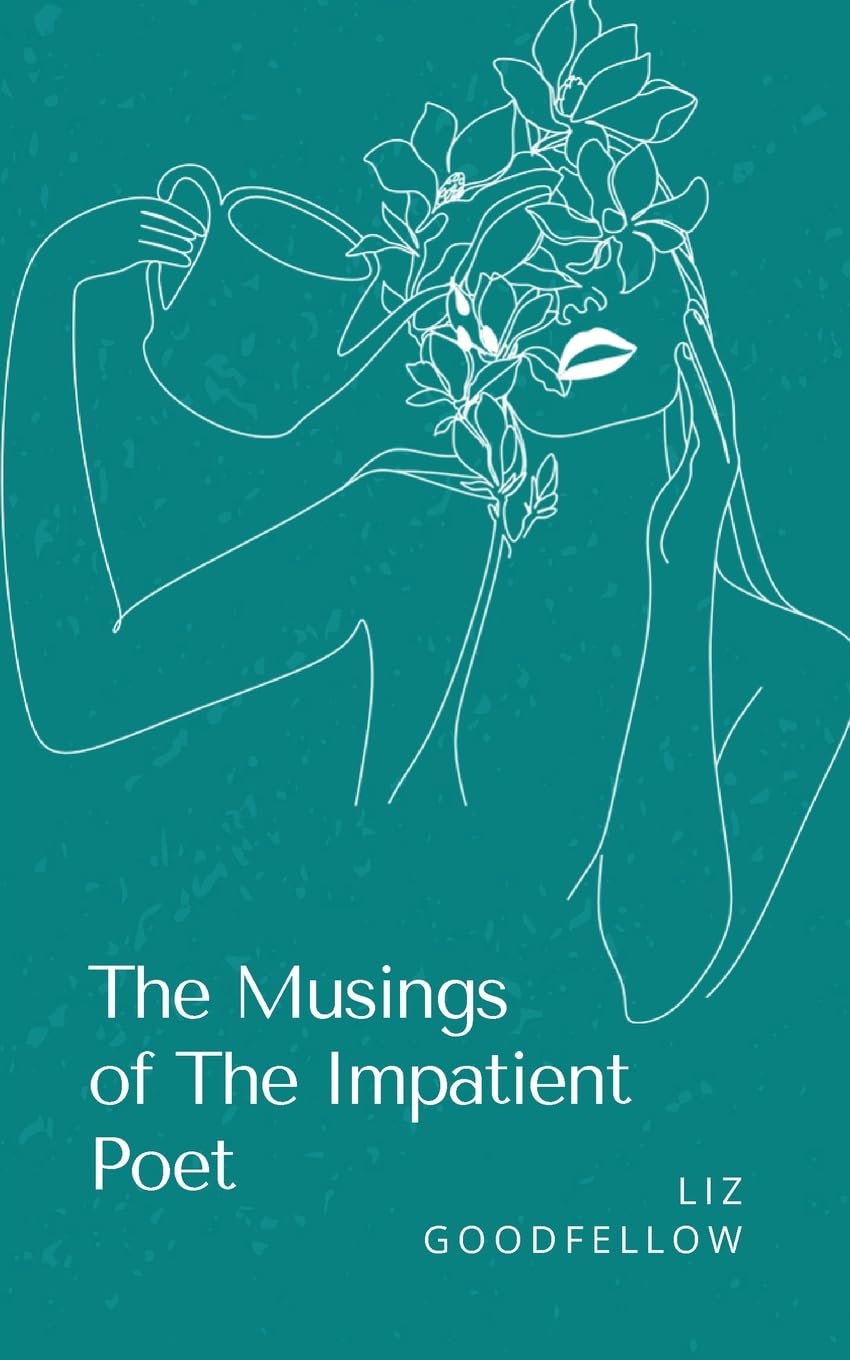 The Musings of The Impatient Poet Poetry