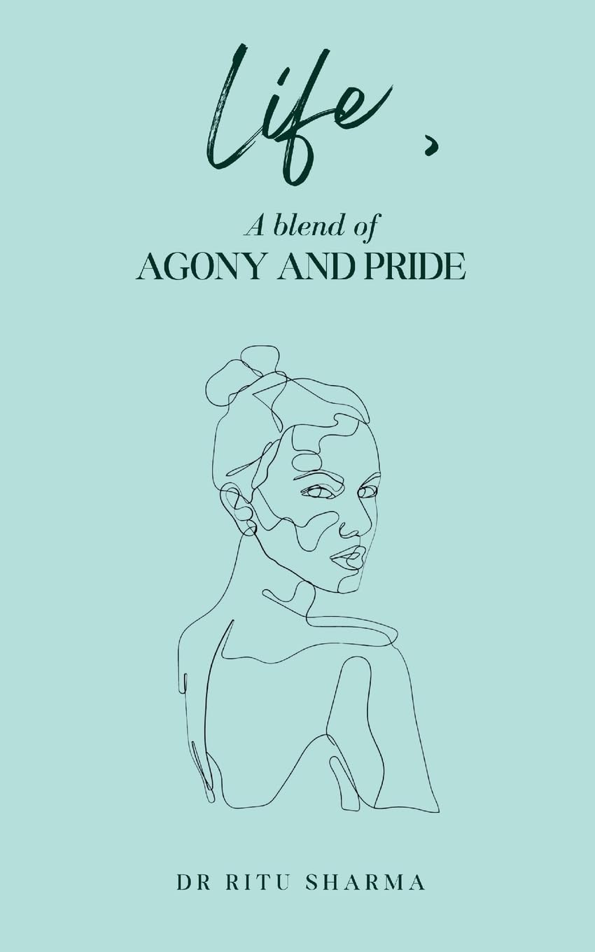 Life , A blend of Agony and Pride Poetry