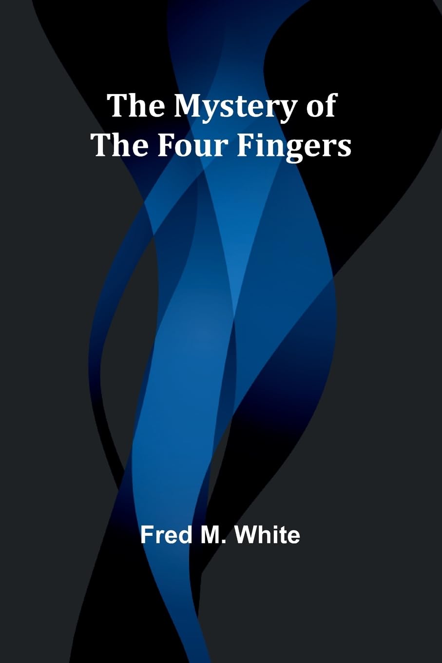 The Mystery of the Four Fingers Contemporary literature