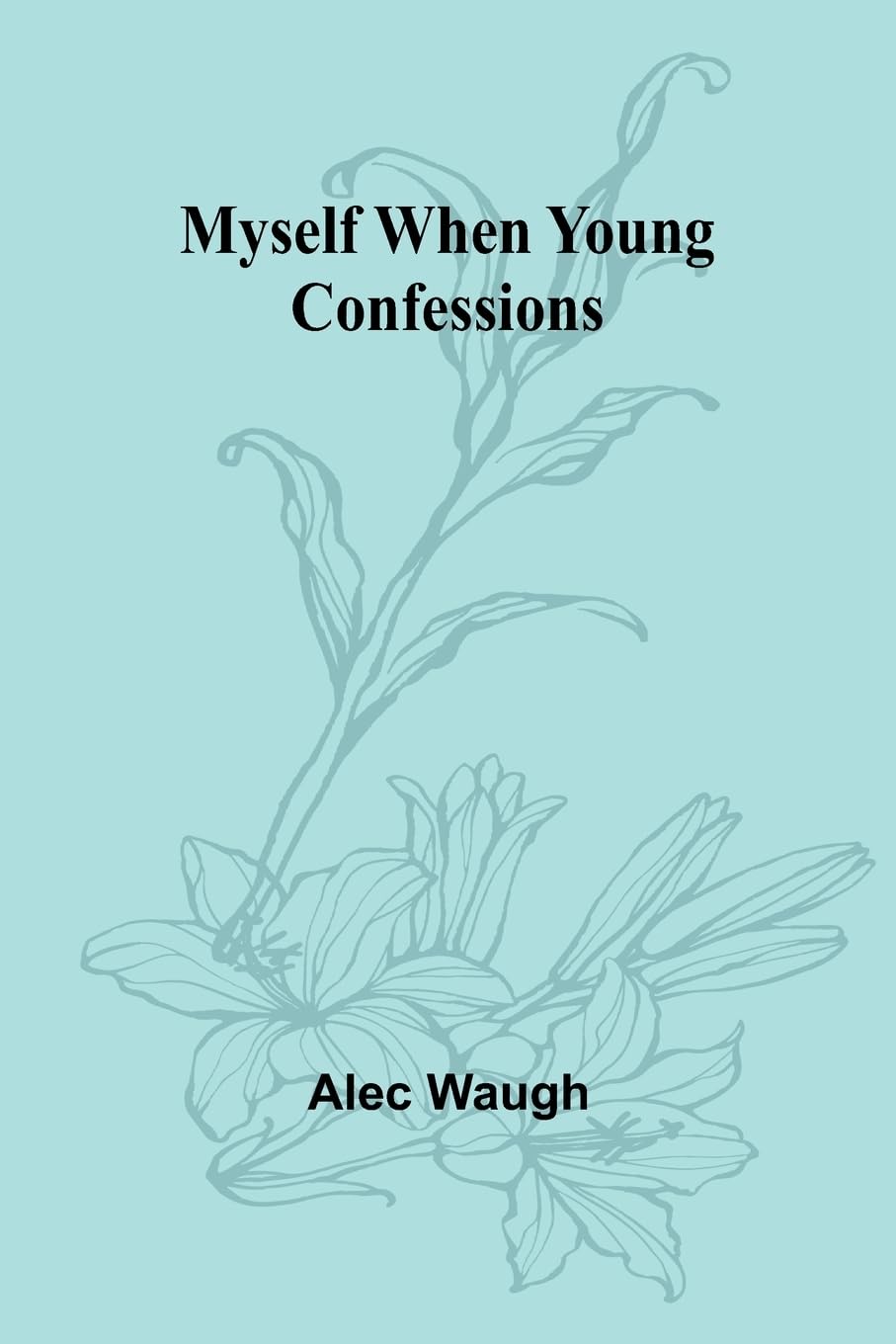 Myself When Young: Confessions Contemporary literature