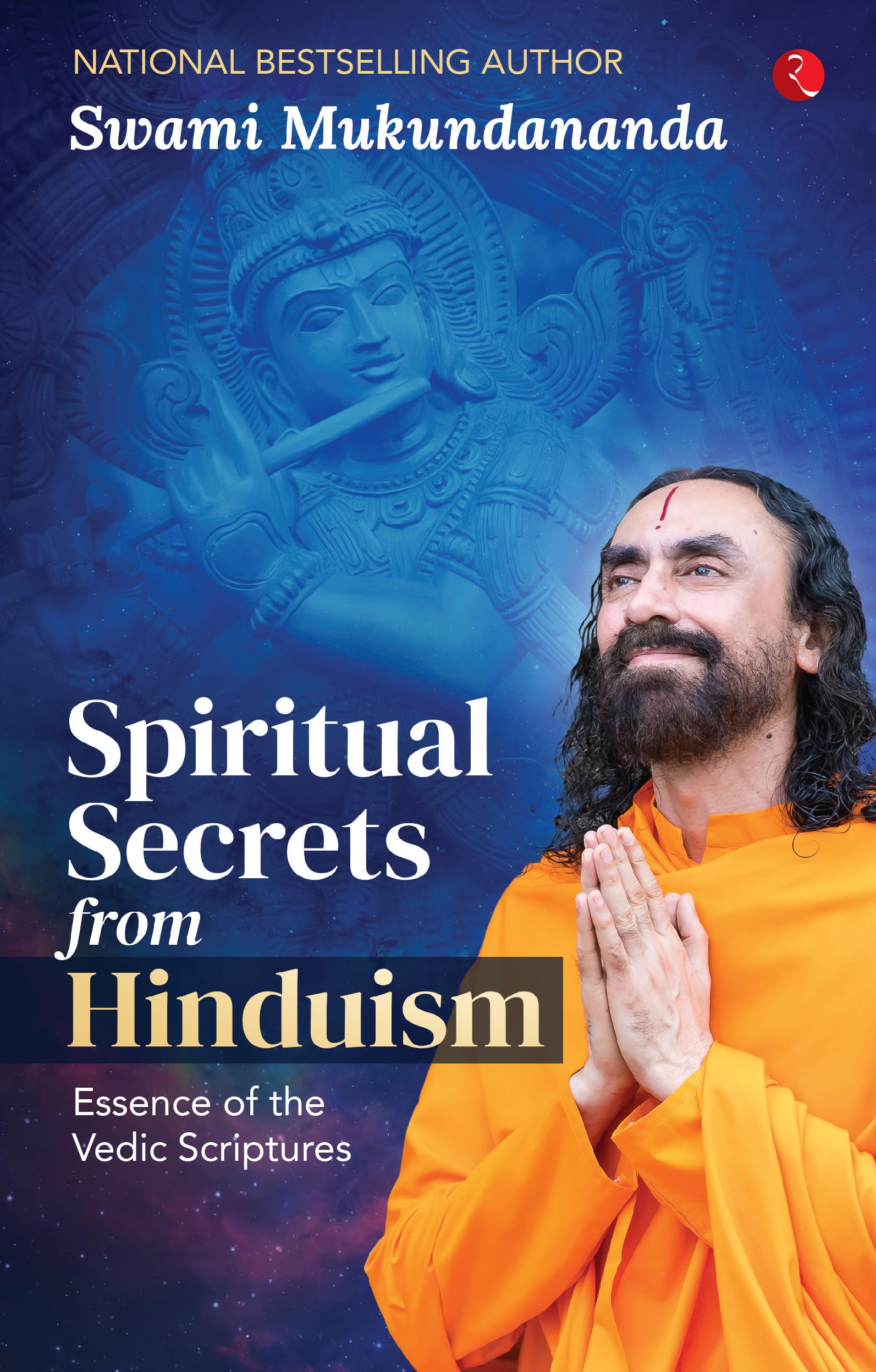 Spiritual Secrets from Hinduism: Essence of the Vedic Scriptures Self-help
