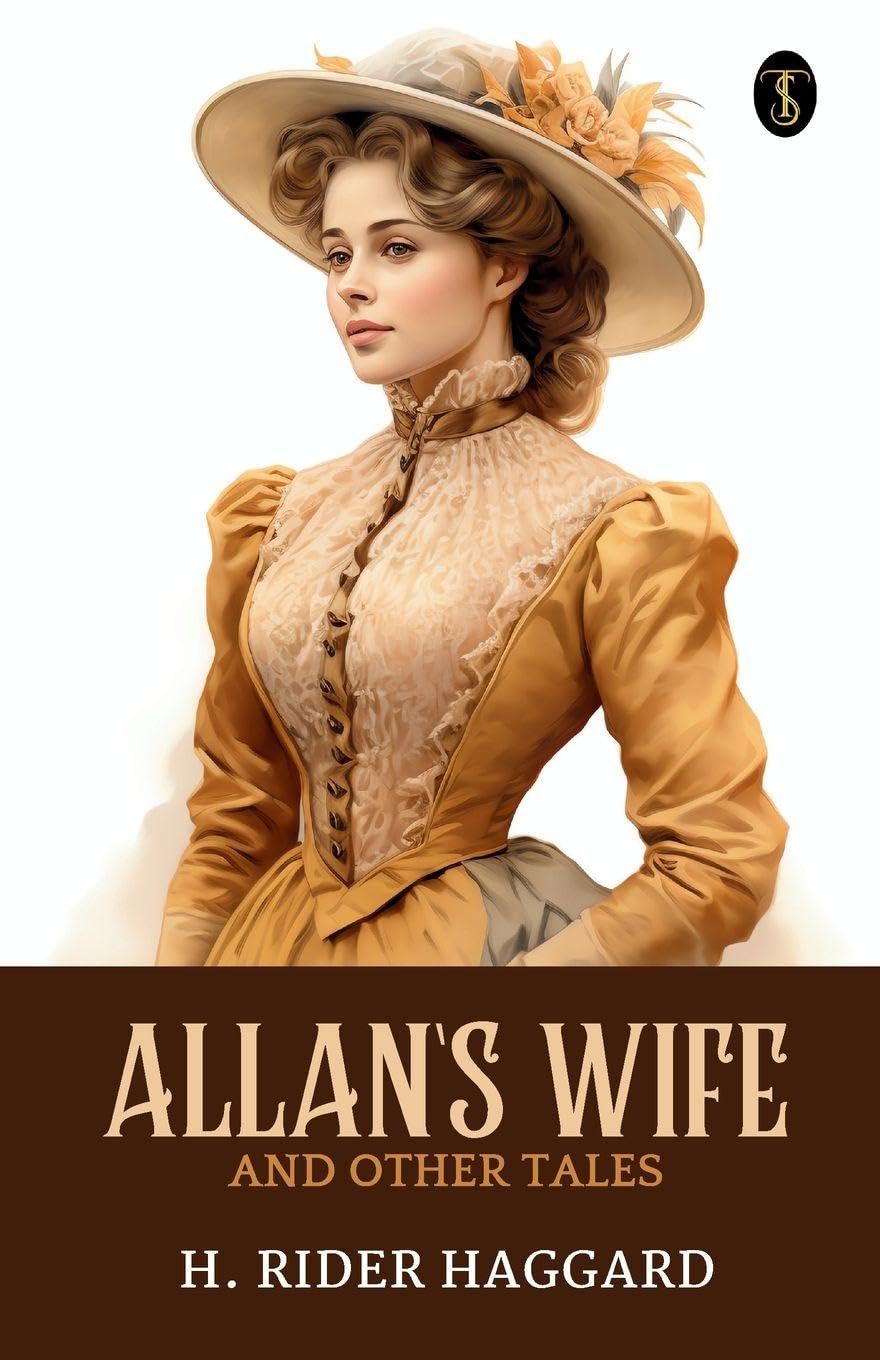 Allan's Wife And Other Tales Historical Fiction