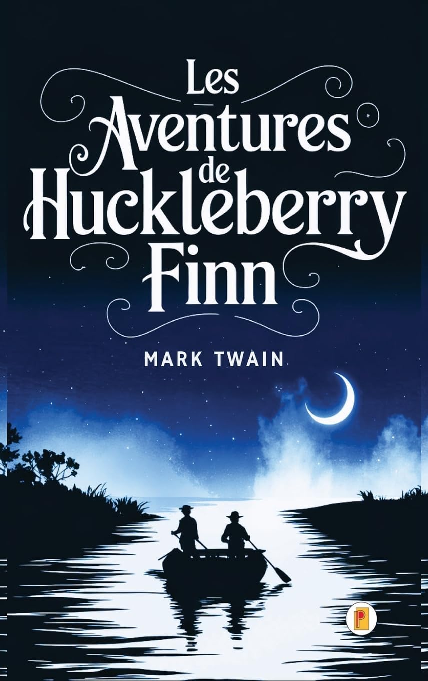 Les aventures de Huckleberry Finn / Adventures of Huckleberry Finn (French Edition) Contemporary literature Books