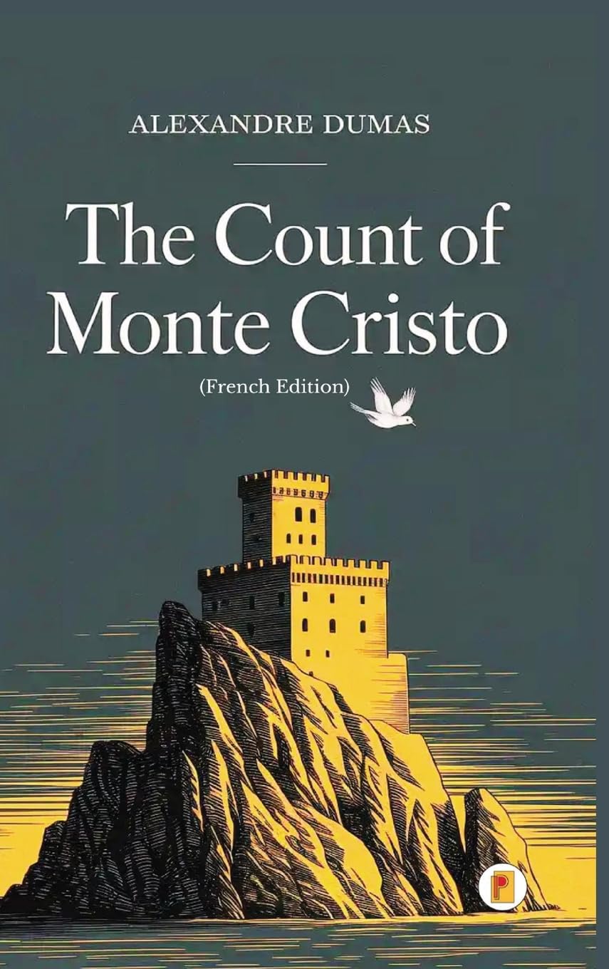 The Count of Monte Cristo / Le Comte de Monte-Cristo (Complete French Edition - Four Volumes in One) Action & Adventure