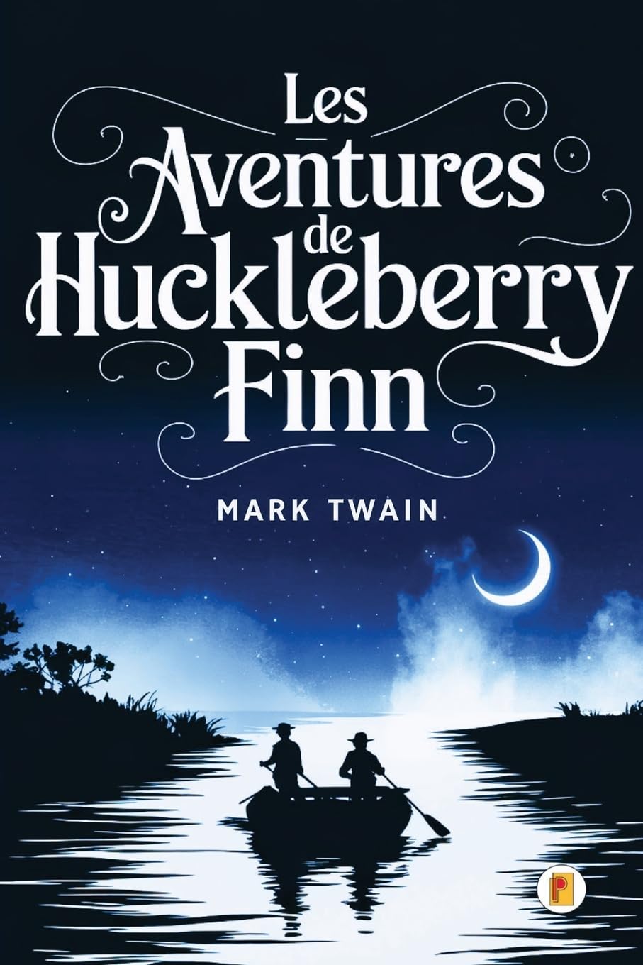Les aventures de Huckleberry Finn / Adventures of Huckleberry Finn (French Edition) Contemporary literature Books