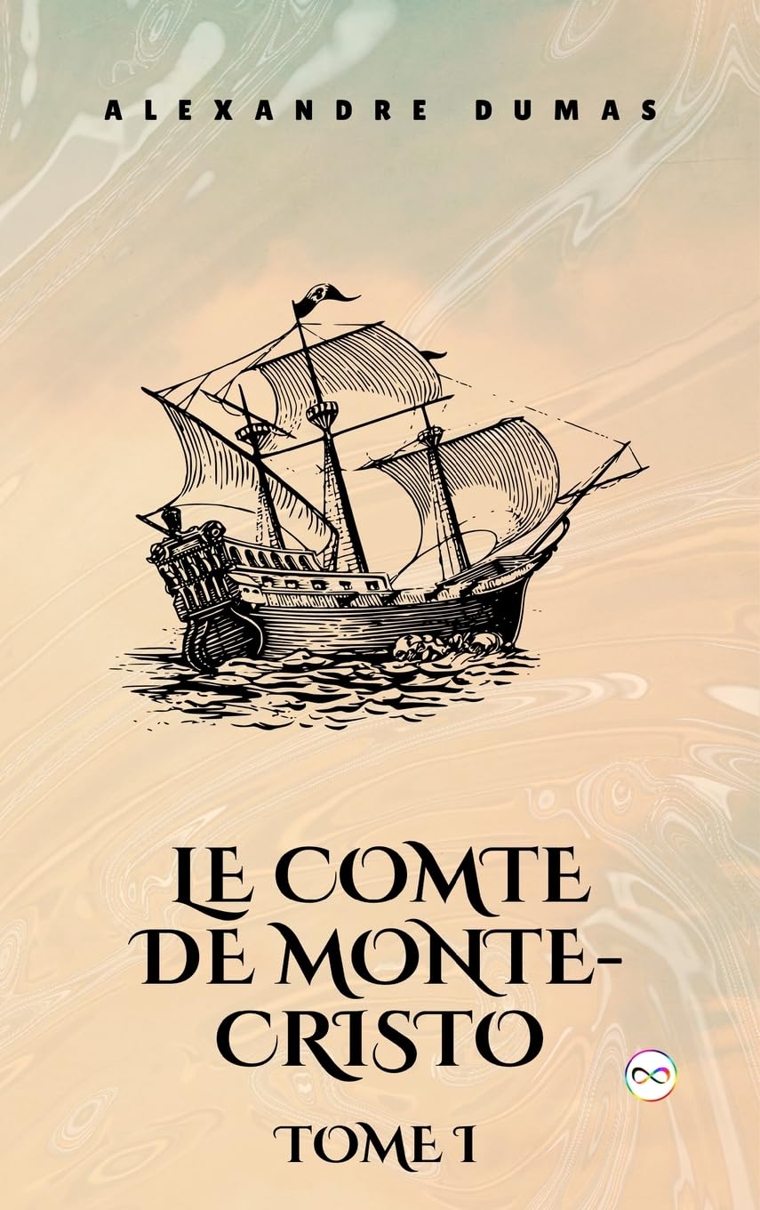 Le Comte de Monte-Cristo, Tome I (French Edition) Contemporary literature