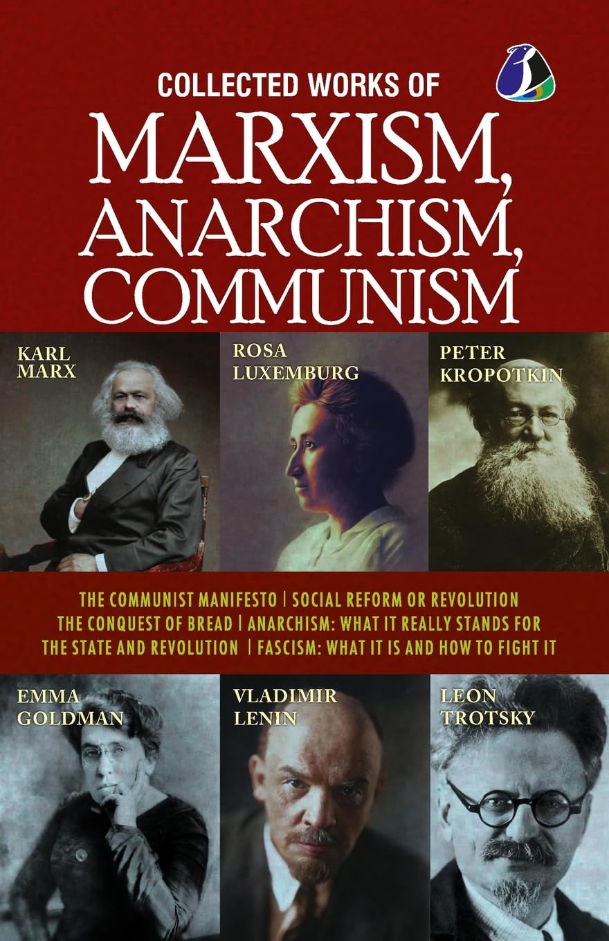 Collected Works of Marxism, Anarchism, Communism Politics & History