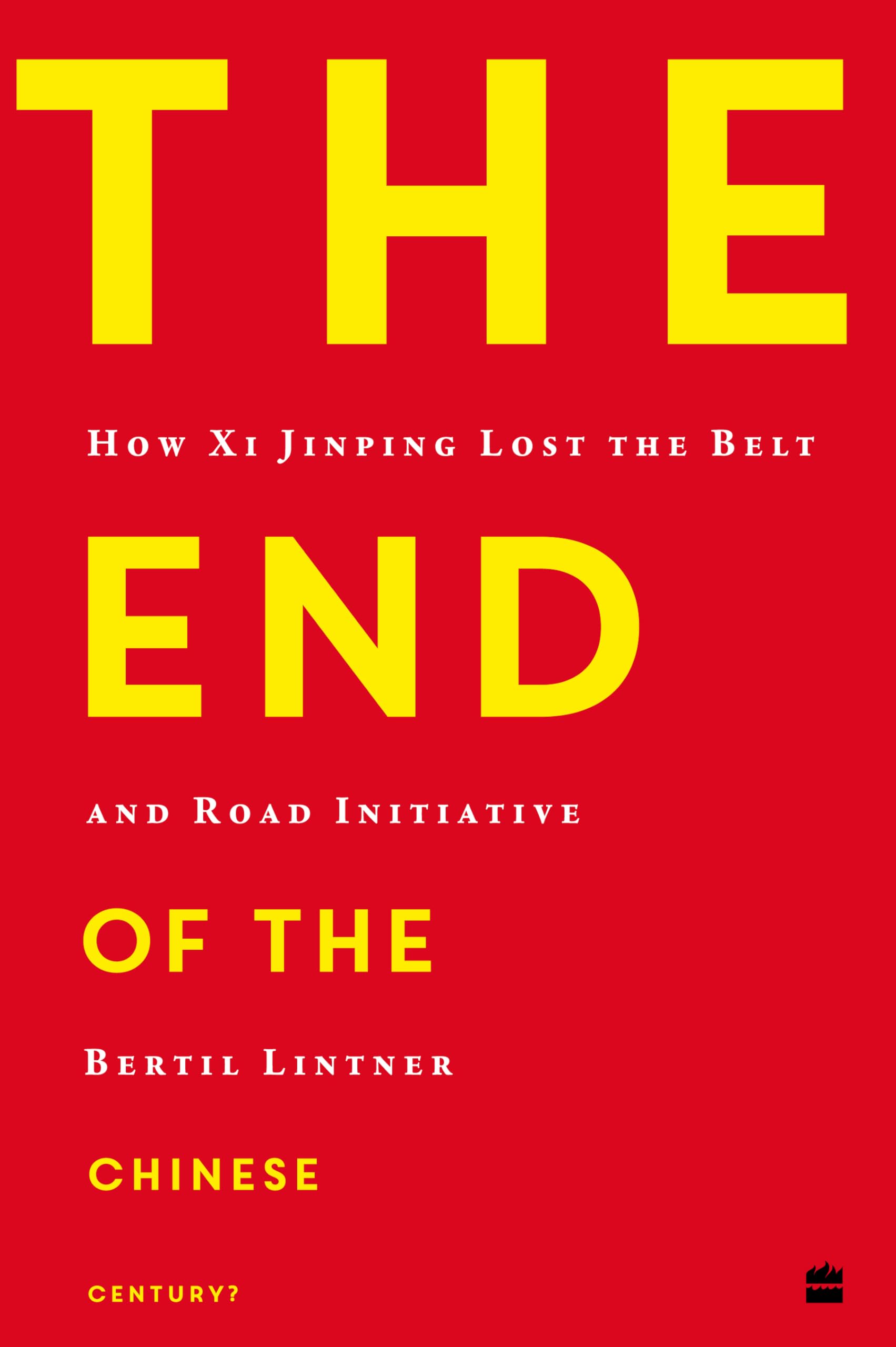 End of the Chinese Century?: How Xi Jinping Lost the Belt and Road Initiative Law