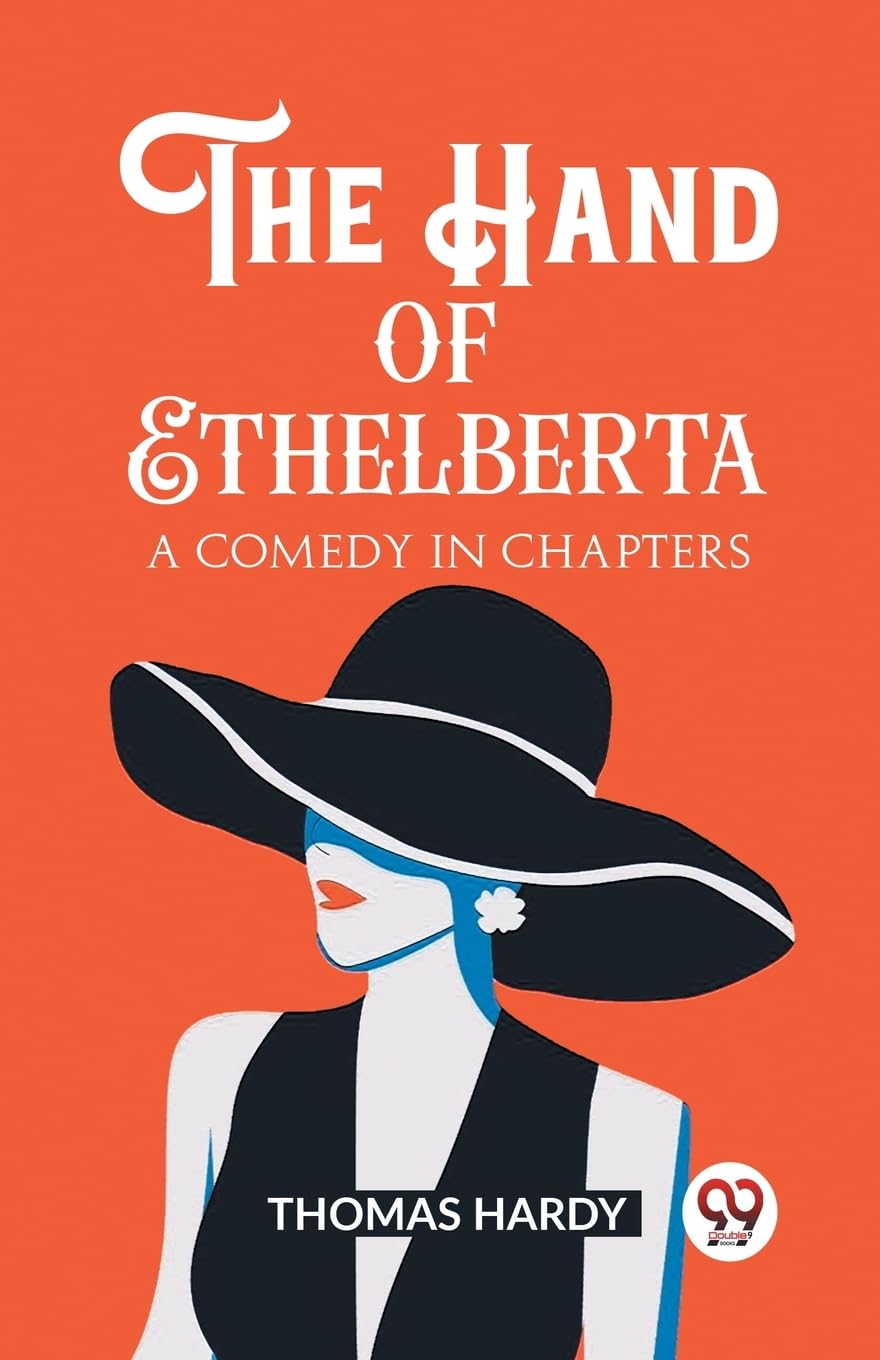 The Hand of Ethelberta A Comedy in Chapters book