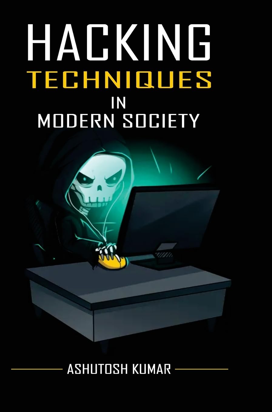 Hacking Techniques in Modern Society Contemporary literature