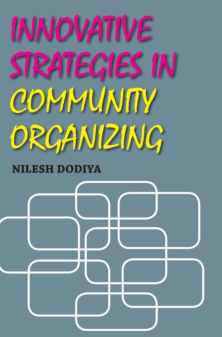 Innovative Strategies in Community Organizing Contemporary literature