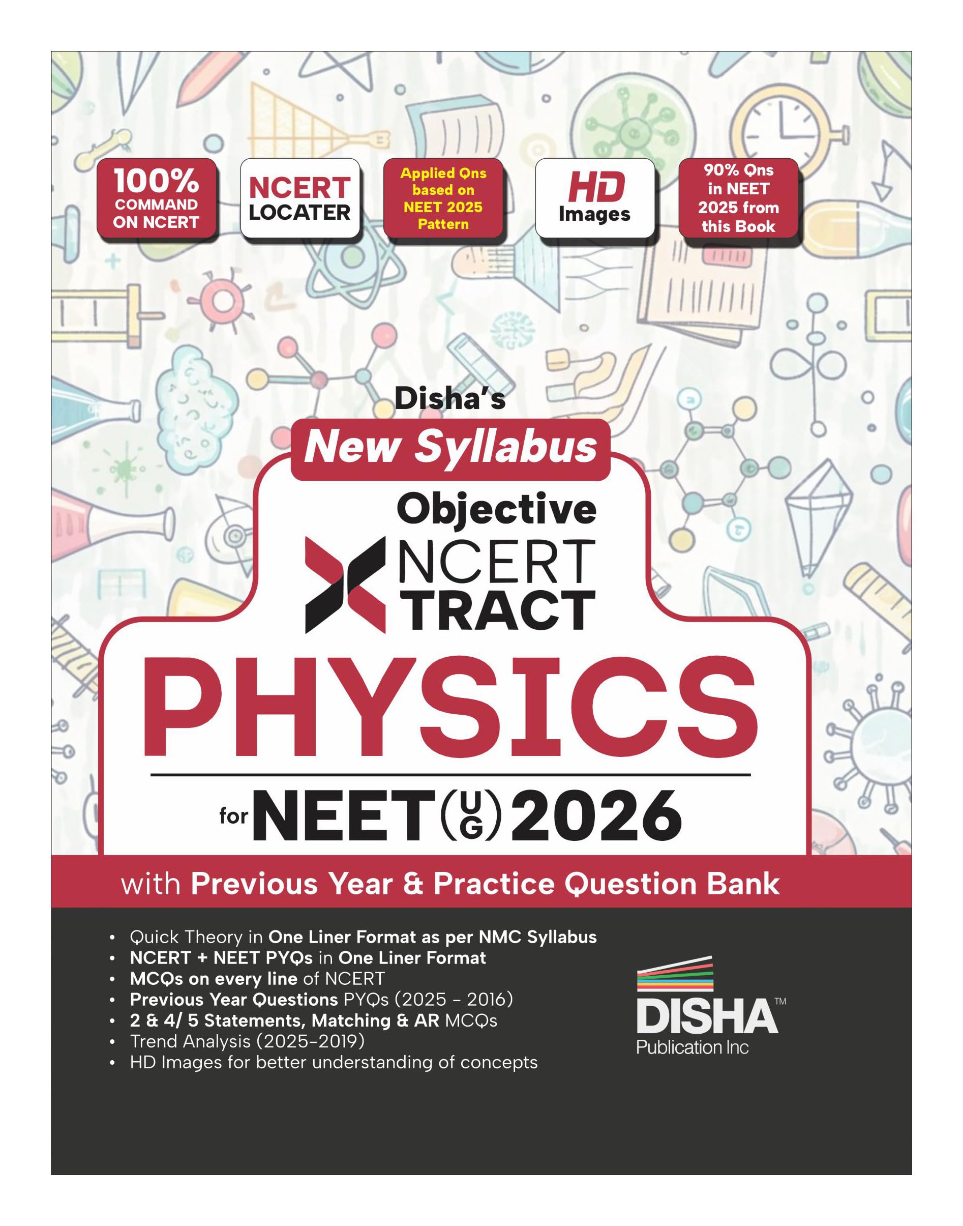 Disha New Syllabus Objective NCERT Xtract Physics for NEET 2026 (UG) with Previous Year & Practice Question Bank | Theory, NCERT MCQs, Tips on your Fingertips, Neet PYQs, 3 Mock Tests | 10th edition Learning & Reference