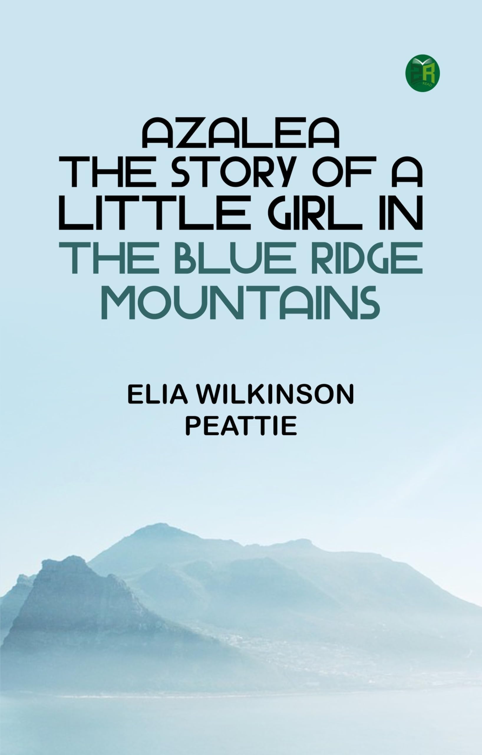 Azalea: The Story of a Little Girl in the Blue Ridge Mountains Action & Adventure