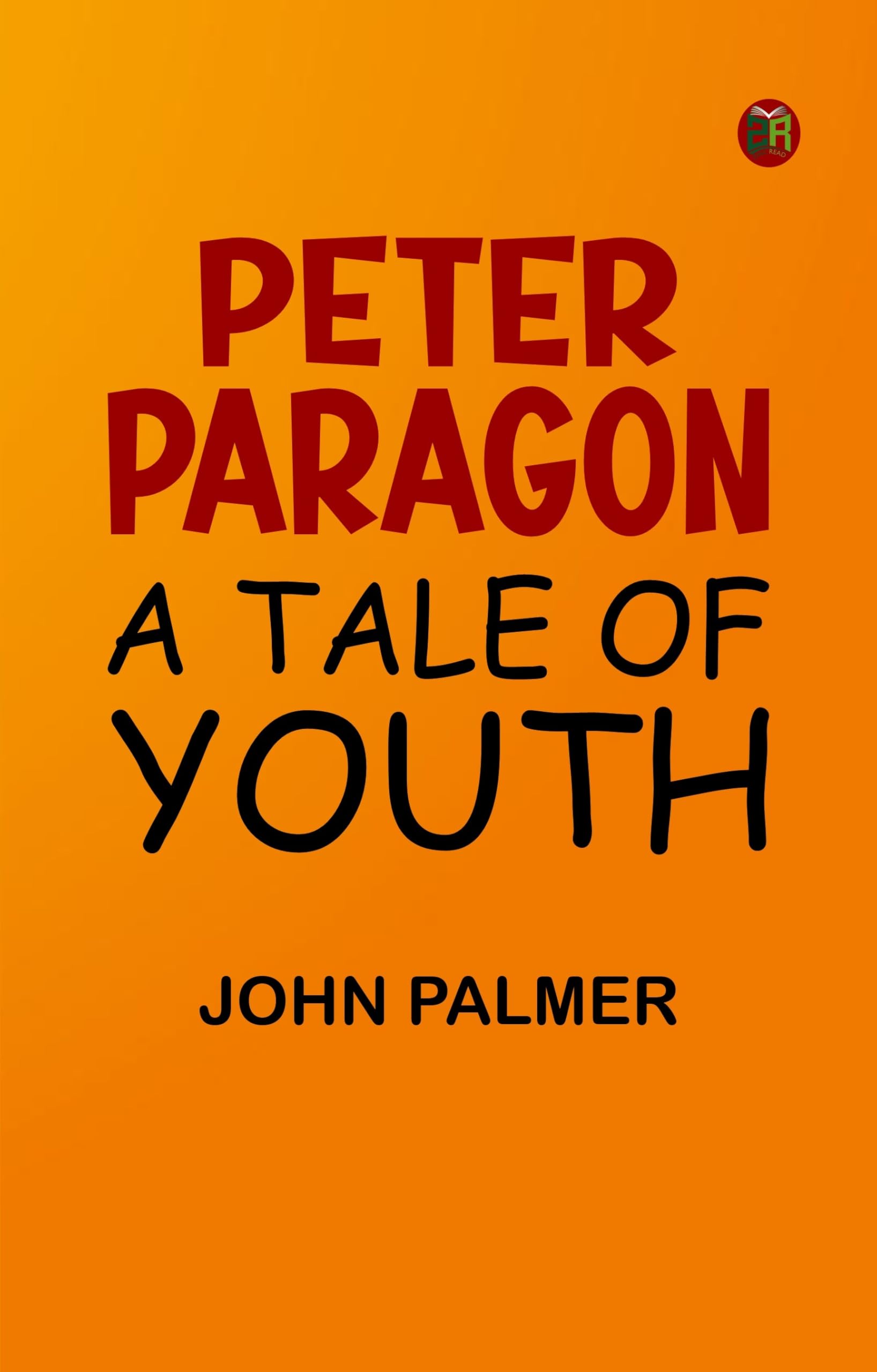 Peter Paragon: A Tale of Youth Action & Adventure