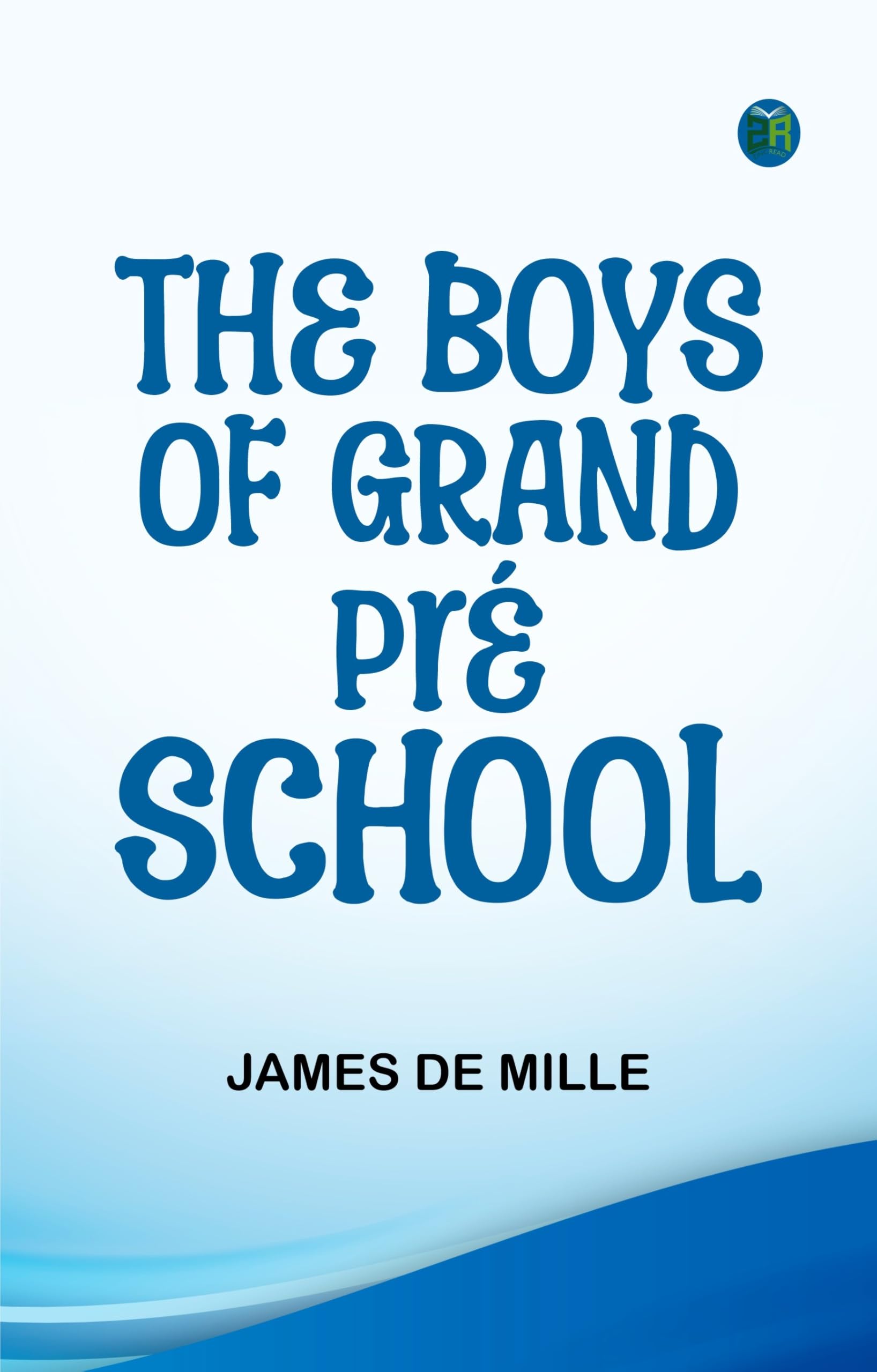 The Boys of Grand Pré School book