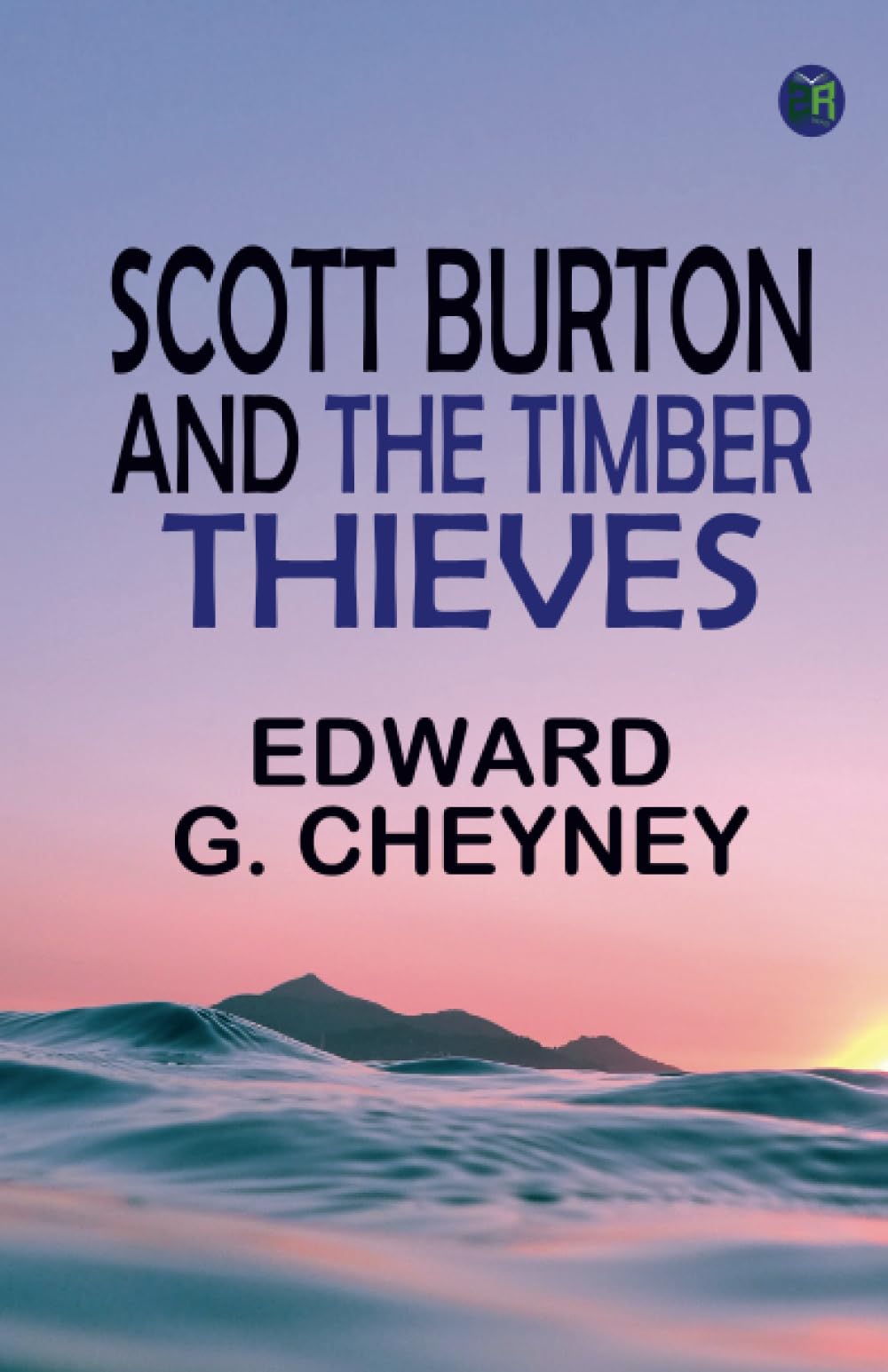 Scott Burton and the Timber Thieves Action & Adventure